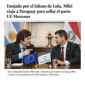 Milei viaja a Paraguay tras faltazo de Lula para pacto UE-Mercosur