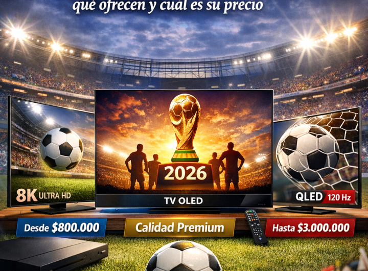 Mejores televisores para disfrutar el Mundial 2026: guía completa